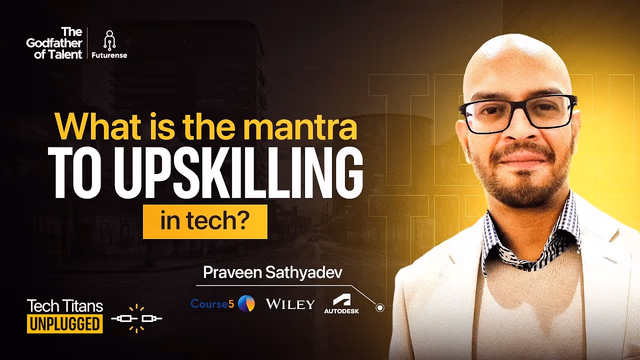 Promotional graphic for Tech Titans Unplugged featuring Praveen Sathyadev with text 'What is the mantra to upskilling in tech?' alongside logos of Course5, Wiley, and Autodesk.