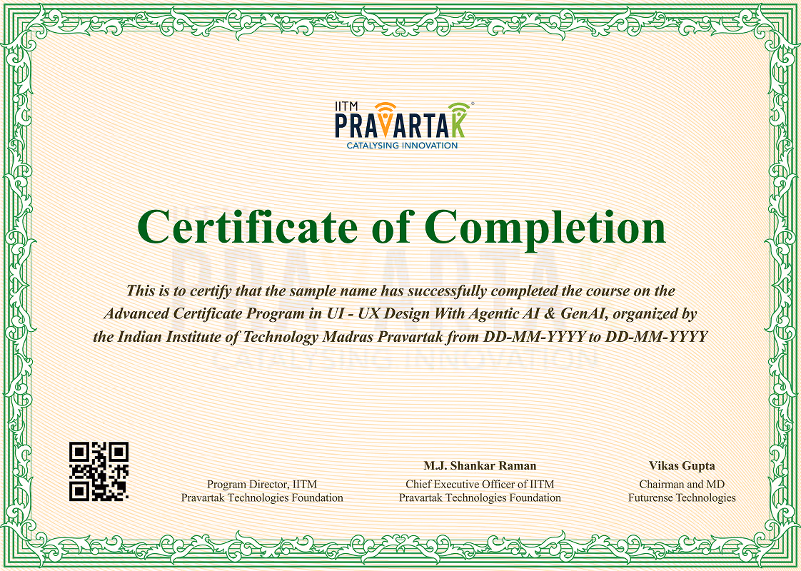Certificate of Completion from IIT Madras Pravartak for advanced UI-UX Design course with Agentic AI and GenAI, signed by three officials.