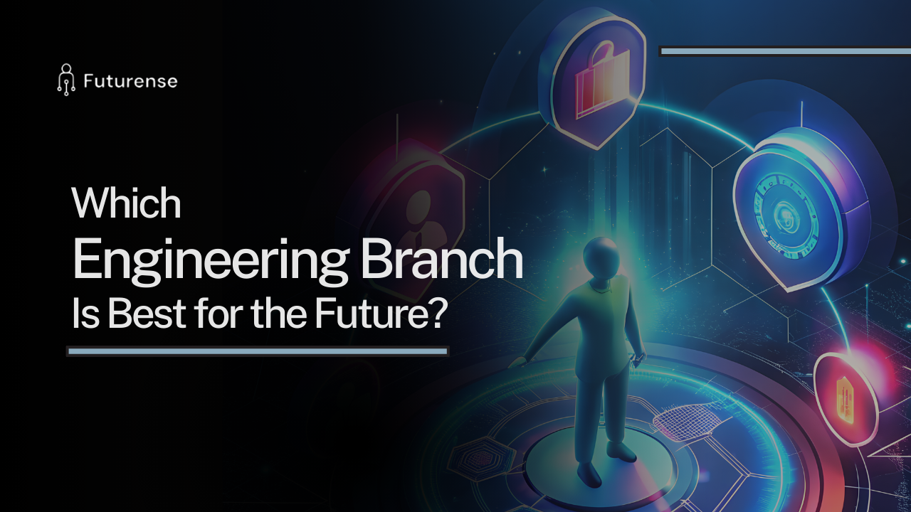 Which Engineering Branch is Best for Future?
