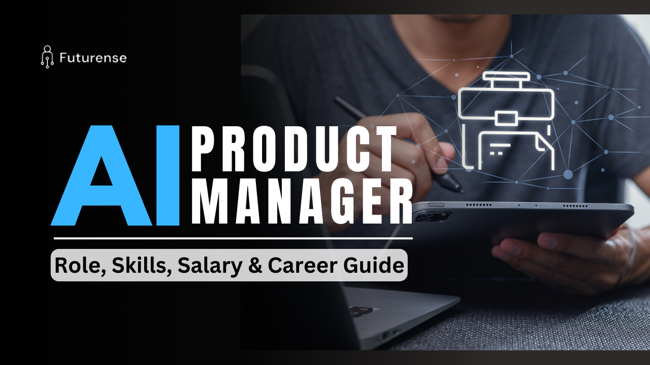 AI Product Manager: Role, Skills, Salary, Jobs & More